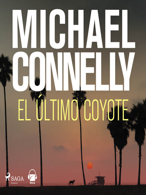 Title details for El último coyote by Michael Connelly - Available